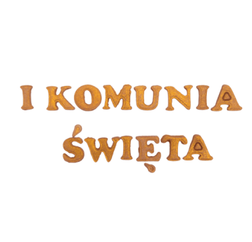 HOKUS Litery " W DNIU CHRZTU ŚW" "I KOMUNIA ŚW"